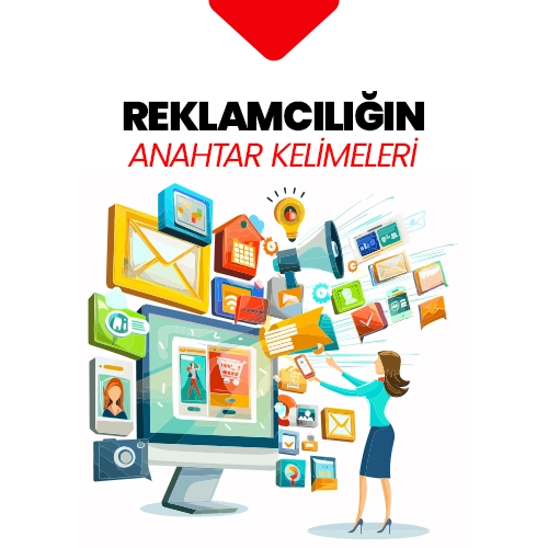 REKLAMCILIĞIN ANAHTAR KELİMELERİ